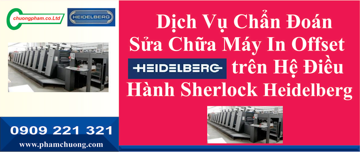 Dịch Vụ Chẩn Đoán Sửa Chữa Máy In Offset Heidelberg trên Hệ Điều Hành Sherlock